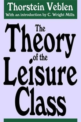 Theory of the Leisure Class book