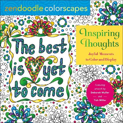 Zendoodle Colorscapes: Inspiring Thoughts: Joyful Possibilities to Color and Display book