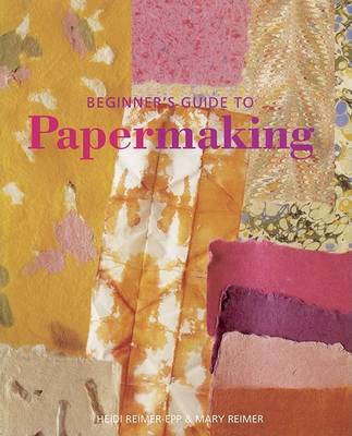 Beginner's Guide to Papermaking book