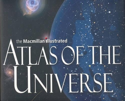 Macmillan Illustrated Atlas of the Universe book