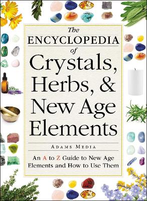 Encyclopedia of Crystals, Herbs, and New Age Elements book