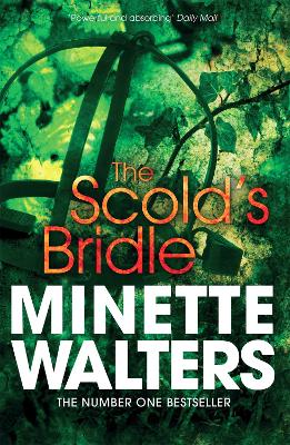 The Scold's Bridle by Minette Walters