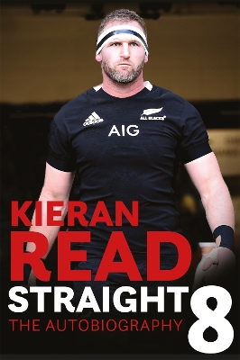 Kieran Read - Straight 8: The Autobiography book