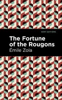 The The Fortune of the Rougons by Émile Zola