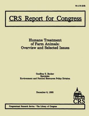 Humane Treatment of Farm Animals: Overview and Selected Issues book