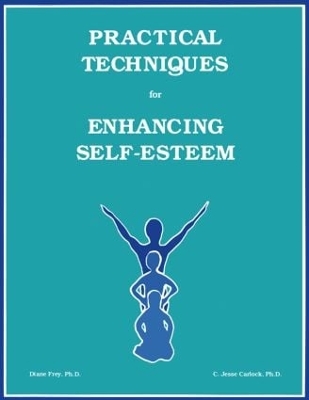 Practical Techniques For Enhancing Self-Esteem book