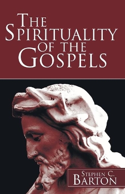 The Spirituality of the Gospels book