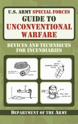 U.S. Army Special Forces Guide to Unconventional Warfare by Department of the Army