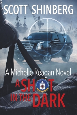 A Shot in the Dark: A Riveting Spy Thriller book