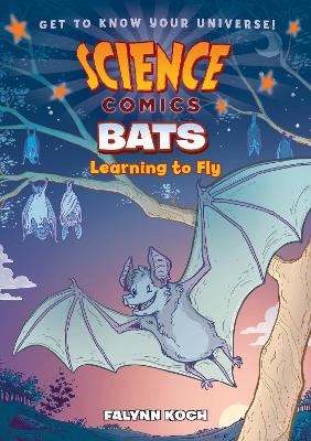 Science Comics: Bats by Falynn Christine Koch