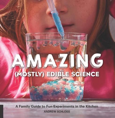 Amazing (Mostly) Edible Science Cookbook book