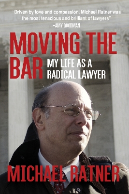 Moving the Bar: My Life as a Radical Lawyer book