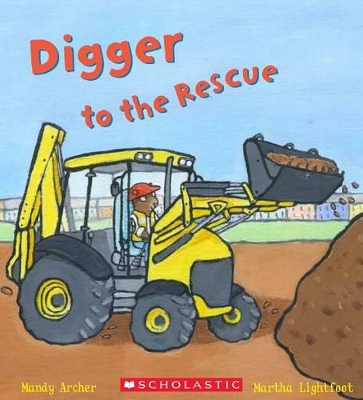 Busy Wheels: Digger to the Rescue by Mandy Archer