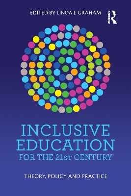 Inclusive Education for the 21st Century: Theory, policy and practice book