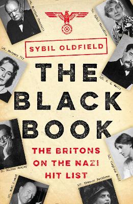 The Black Book: The Britons on the Nazi Hit List by Sybil Oldfield