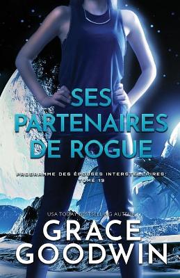 Ses Partenaires de Rogue: (Grands caractères) by Grace Goodwin