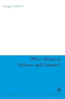 Who's Afraid of Deleuze and Guattari? book