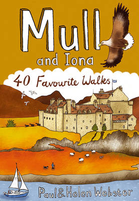 Mull and Iona: 40 Favourite Walks book