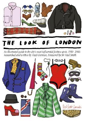 The Look Of London: An Illustrated Guide to the City's Most Influential Fashion book