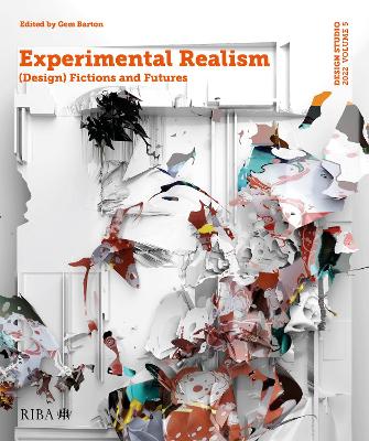 Design Studio Vol. 5: Experimental Realism: (Design) Fictions and Futures: 2022 book