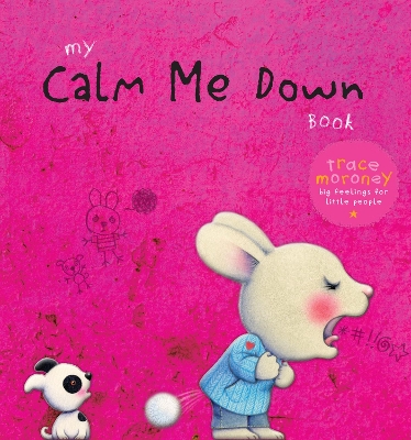 My Calm Me Down Book Paperback by Trace Moroney