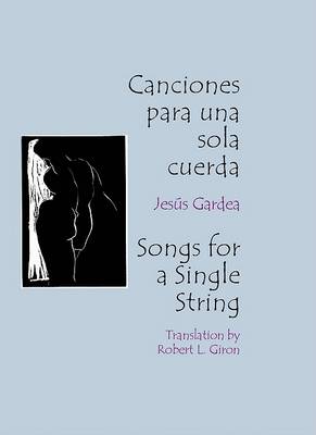 Canciones Para Una Sola Cuerda / Songs for a Single String book