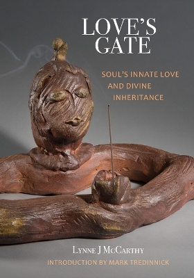 Love's Gate: Soul's Innate Love and Divine Inheritance book