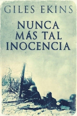 Nunca Más Tal Inocencia book