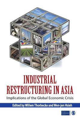 Industrial Restructuring in Asia: Implications of the Global Economic Crisis by Willem Thorbecke