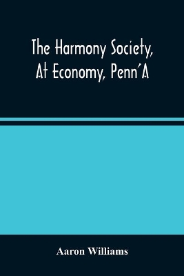 The Harmony Society, At Economy, Penn'A book