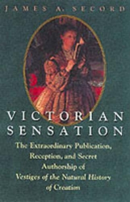 Victorian Sensation by James A. Secord