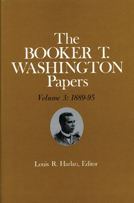 Booker T. Washington Papers Volume 3 by Raymond W. Smock