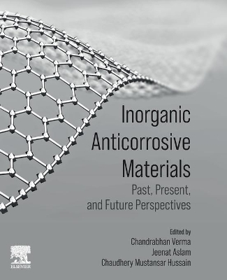 Inorganic Anticorrosive Materials: Past, Present and Future Perspectives book