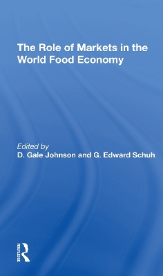 The Role Of Markets In The World Food Economy by D. Gale Johnson