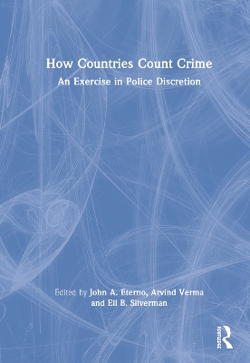 How Countries Count Crime: An Exercise in Police Discretion by John A. Eterno