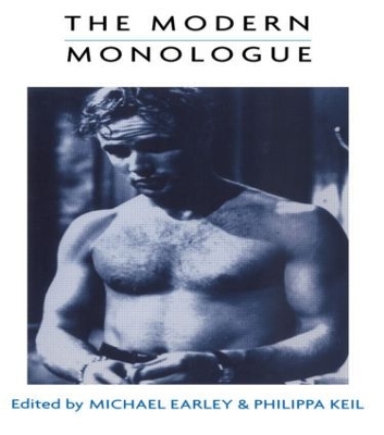 The Modern Monologue by Michael Earley