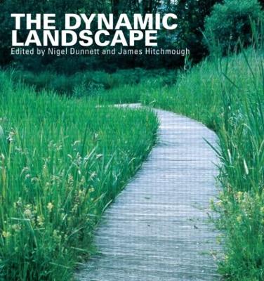 The Dynamic Landscape by Nigel Dunnett