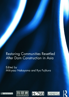 Restoring Communities Resettled After Dam Construction in Asia book