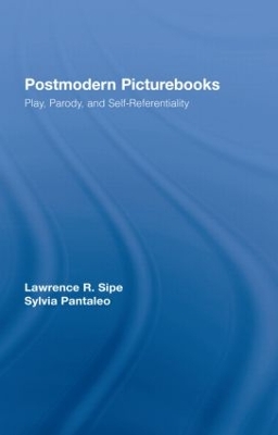 Postmodern Picturebooks by Lawrence R. Sipe