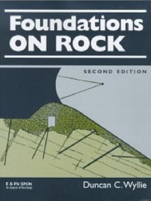 Foundations on Rock by Duncan C. Wyllie