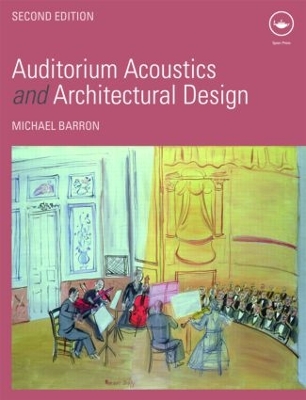 Auditorium Acoustics and Architectural Design by Michael Barron