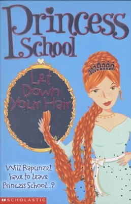 Princess School: #3 Let Down Your Hair book