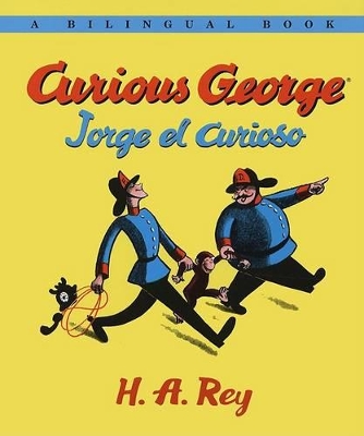 Curious George/jorge El Curioso Bilingual Edition by H. A. Rey