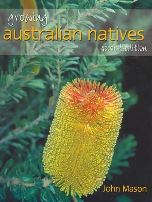 Growing Australian Natives: Second Edition book