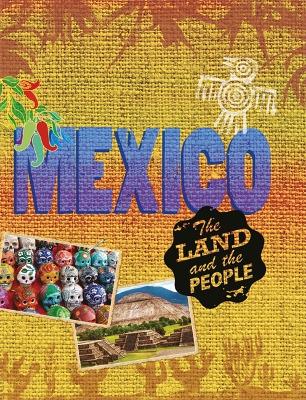 The Land and the People: Mexico by Cath Senker