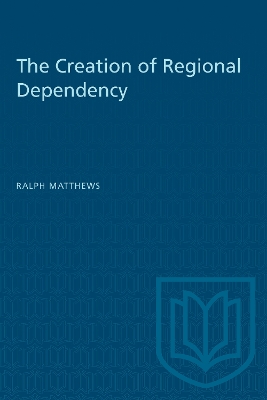 The Creation of Regional Dependency book