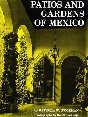 Patios and Gardens of Mexico book