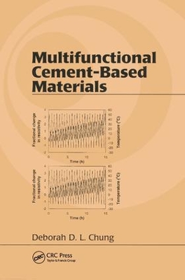 Multifunctional Cement-Based Materials by Deborah D. L. Chung