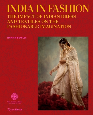 India in Fashion: The Impact of Indian Dress and Textiles on the Fashionable Imagination book