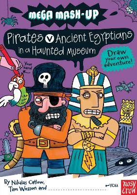 Mega Mash-Up: Pirates v Ancient Egyptians in a Haunted Museum book